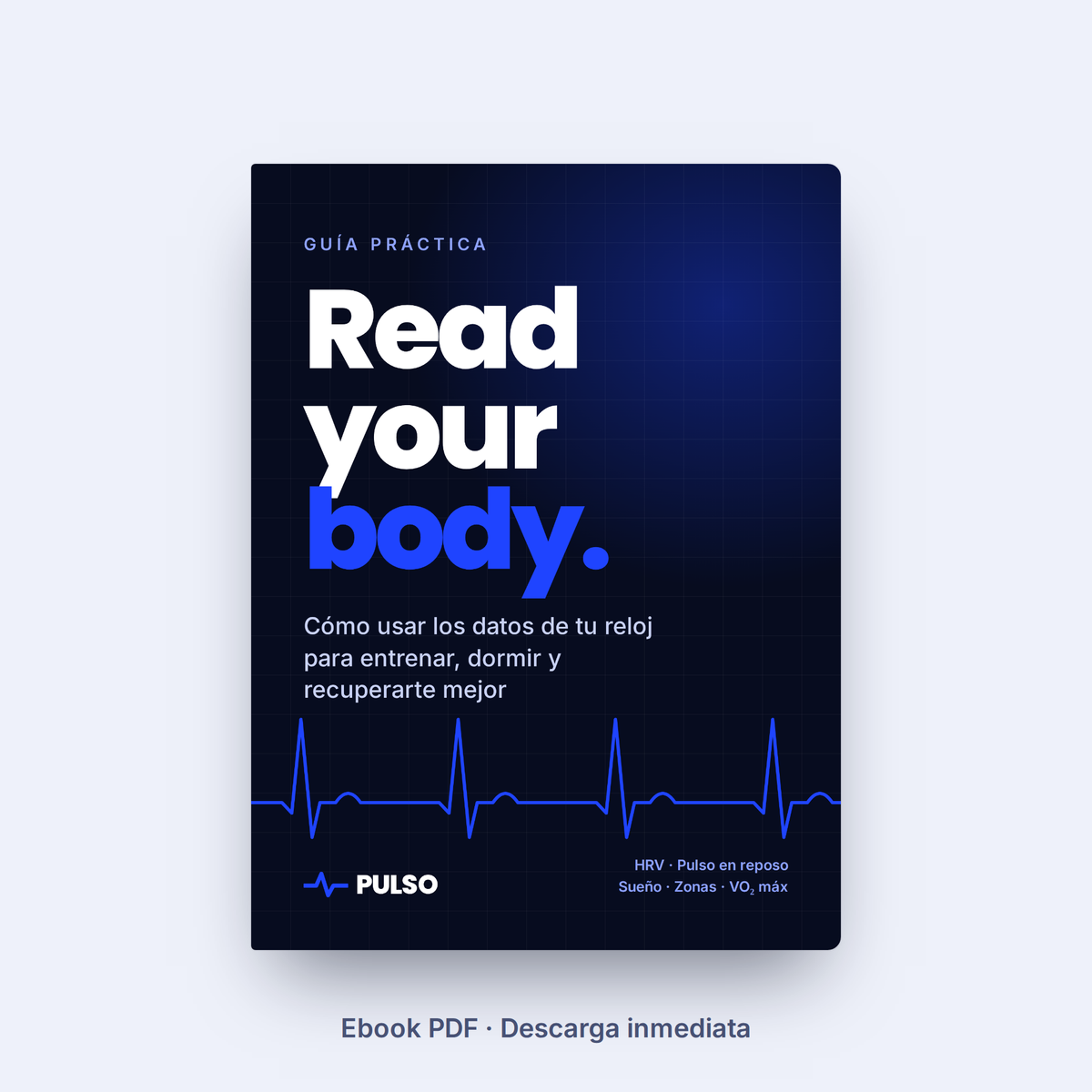 READ YOUR BODY — Cómo usar tus datos para entrenar, dormir y recuperarte mejor