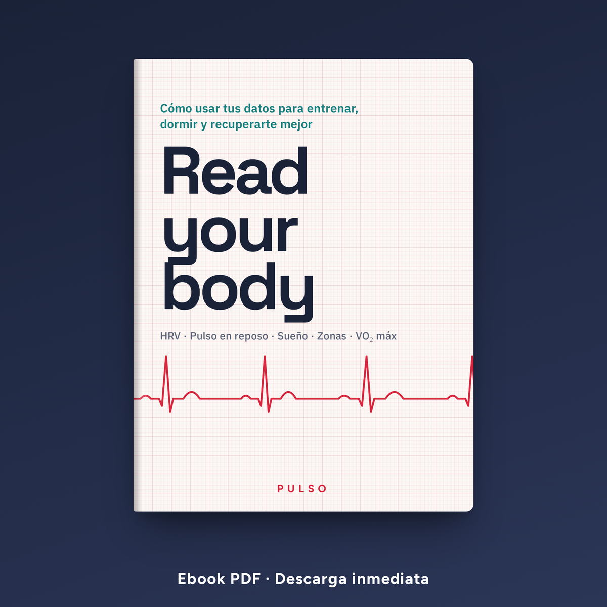 READ YOUR BODY — Cómo usar tus datos para entrenar, dormir y recuperarte mejor